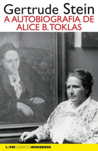Title: A autobiografia de Alice B. Toklas, Author: Gertrude Stein