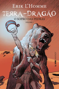 Title: Terra-Dragão: o sopro das pedras (Volume 1), Author: Erik L'Homme