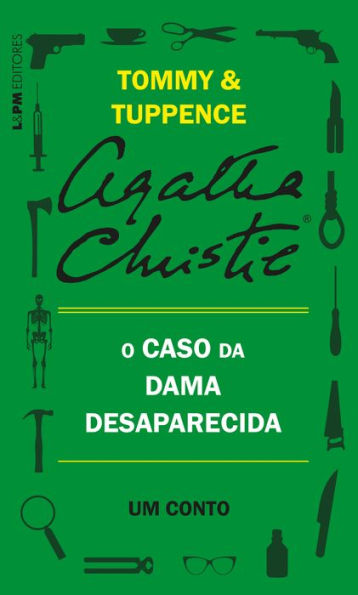 O caso da dama desaparecida: Um conto de Tommy e Tuppence