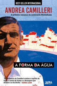 Title: A forma da água: O primeiro romance do comissário Montalbano, Author: Andrea Camilleri