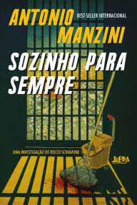Title: Sozinho para sempre, Author: Antonio Manzini