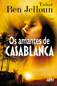 Title: Os amantes de Casablanca, Author: Tahar Ben Jelloun