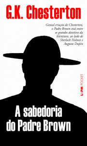 Title: A sabedoria do Padre Brown, Author: G. K. Chesterton