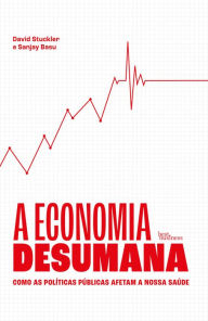 Title: A economia desumana, Author: David Stuckler