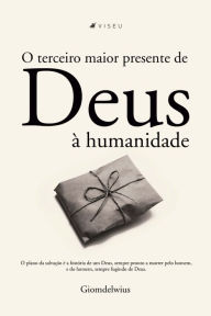 Title: O terceiro maior presente de Deus à humanidade, Author: Giomdelwius