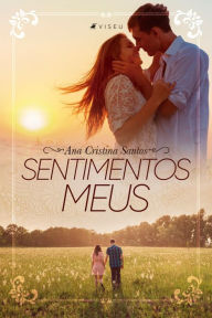 Title: Sentimentos meus, Author: Ana Cristina Santos