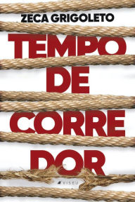 Title: Tempo de corredor, Author: Zeca Grigoleto