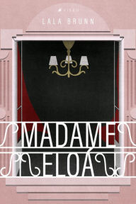 Title: Madame Eloá, Author: Lala Brunn