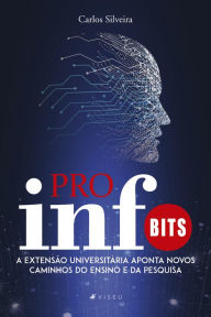 Title: PROINFO: a extensão universitária aponta novos caminhos do ensino e da pesquisa, Author: Carlos Silveira