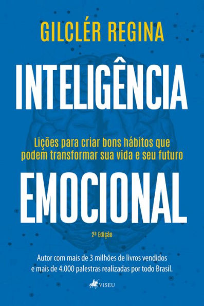 Inteligência emocional: lições para criar bons hábitos que podem transformar sua vida e seu futuro