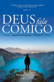 Title: Deus fala comigo: A palavra em poesia - Volume II, Author: Washington C. Miranda