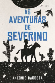 Title: As aventuras de Severino, Author: Antônio Dacosta