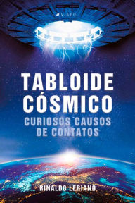 Title: Tabloide cósmico: curiosos causos de contatos, Author: Rinaldo Leriano