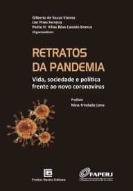 Title: Retratos da Pandemia: Vida, sociedade e política frente ao novo coronavírus, Author: Gilberto de Souza Vianna