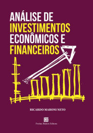 Title: Análise de Investimentos Econômicos e Financeiros, Author: Ricardo Maroni Neto