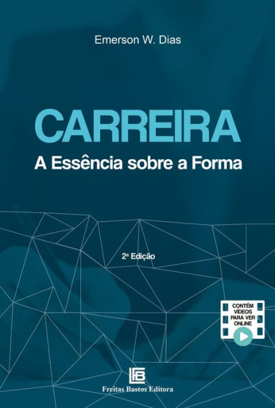 Carreira: A Essência Sobre a Forma - 2ª ED