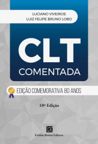 Title: CLT Comentada: Edição Comemorativa 80 anos - 10ª ED., Author: Luciano Viveiros