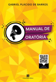 Title: Manual de Oratória, Author: Gabriel Plácido de Barros