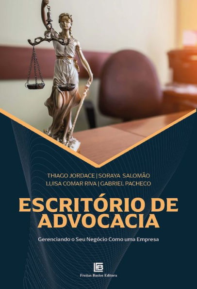 Escritório de Advocacia: Gerenciando o seu Negócio como uma Empresa