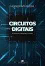 Circuitos Digitais: Fundamentos, Aplicações e Inovações