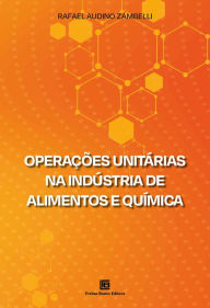 Title: Operações Unitárias na Indústria de Alimentos e Química, Author: Rafael Audino Zambelli