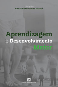 Title: Aprendizagem e Desenvolvimento Motor, Author: Bianka Ribeiro Nunes Macedo