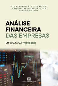 Title: Análise Financeira das Empresas: Um Guia para Investidores, Author: José Augusto Veiga da Costa Marques