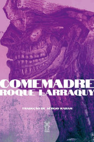 Title: Comemadre, Author: Roque Larraquy