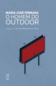 Title: O homem do outdoor, Author: María José Ferrada
