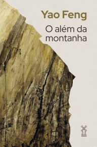 Title: O além da montanha, Author: Yao Feng