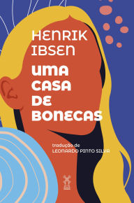 Title: Uma casa de bonecas, Author: Henrik Ibsen