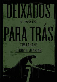 Title: Deixados Para Trás 7: O possuído, Author: Tim LaHaye