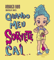 Title: Quando meu sorvete cai, Author: Phellip Willian