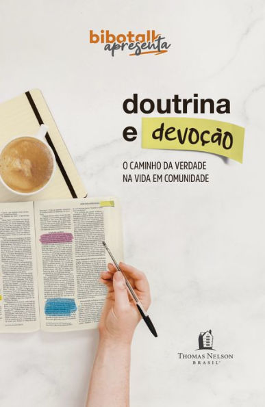 Doutrina e devoção: O caminho da verdade na vida em comunidade