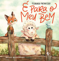 Title: É para o meu bem, Author: Fernanda Witwytzky