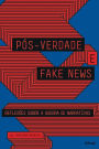 Pós-verdade e fake news: reflexões sobre a guerra de narrativas