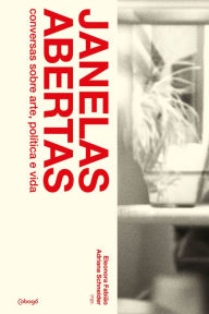 Title: Janelas Abertas: Conversas sobre arte, política e vida, Author: Leda Maria Martins