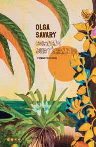 Title: Coração subterrâneo, Author: Olga Savary