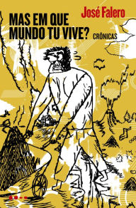 Title: Mas em que mundo tu vive?, Author: José Falero