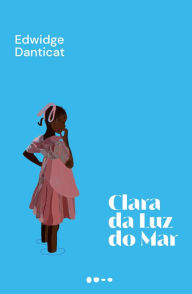 Title: Clara da luz do mar, Author: Edwidge Danticat