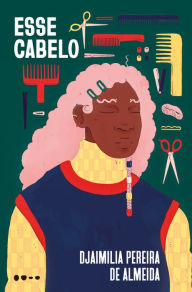 Title: Esse cabelo, Author: Djaimilia Pereira de Almeida