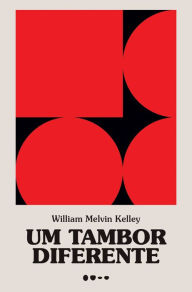 Title: Um tambor diferente, Author: William Melvin Kelley