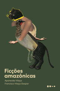 Title: Ficções amazônicas, Author: Aparecida Vilaça