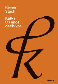 Title: Kafka: Os anos decisivos, Author: Reiner Stach