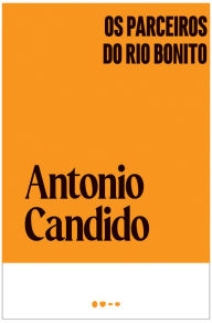 Title: Os parceiros do Rio Bonito, Author: Antonio Candido