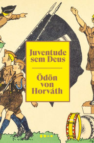 Title: Juventude sem Deus, Author: Ödön von Horváth