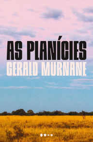 Title: As planícies, Author: Gerald Murnane