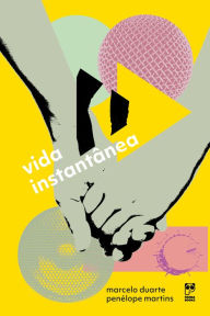 Title: Vida instantânea, Author: Marcelo Duarte