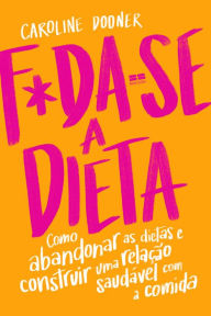 Title: F*da-se a dieta, Author: Caroline Dooner