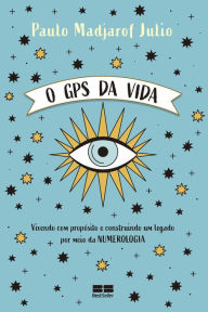 Title: O GPS da vida, Author: Paulo Madjarof Julio